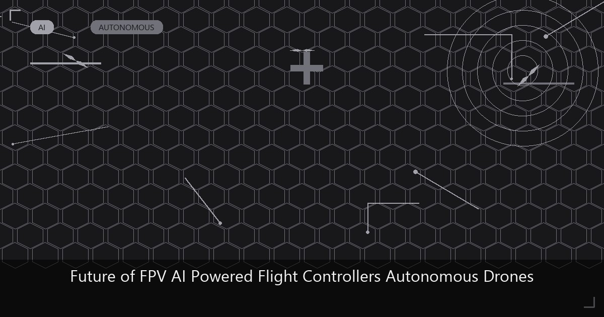 The Future of FPV: AI-Powered Flight Controllers and Autonomous Drones ...